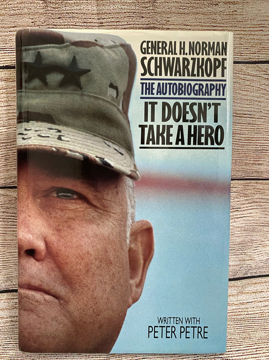 It Doesn't Take a Hero - General H. Norman Schwarzkopf