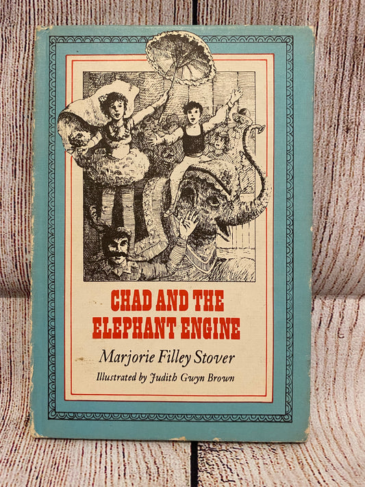 Chad And The Elephant Engine- Marjorie Filley Stover