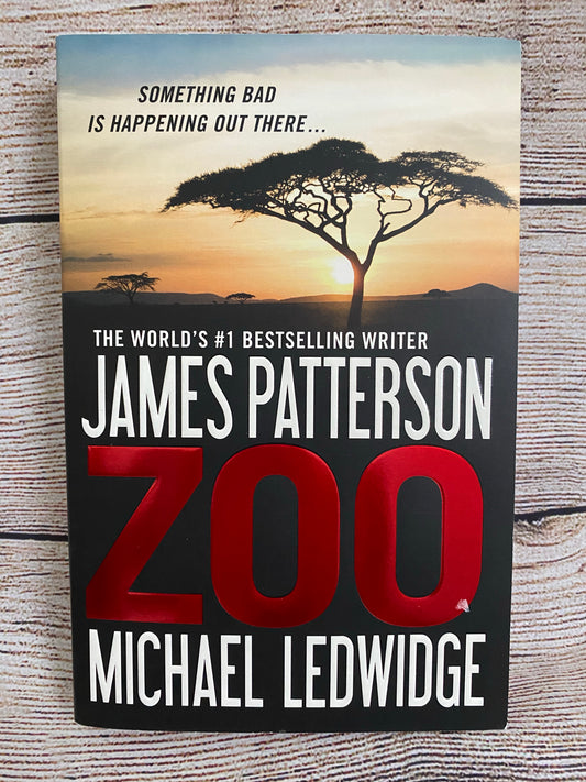 Zoo - James Patterson and Michael Ledwidge