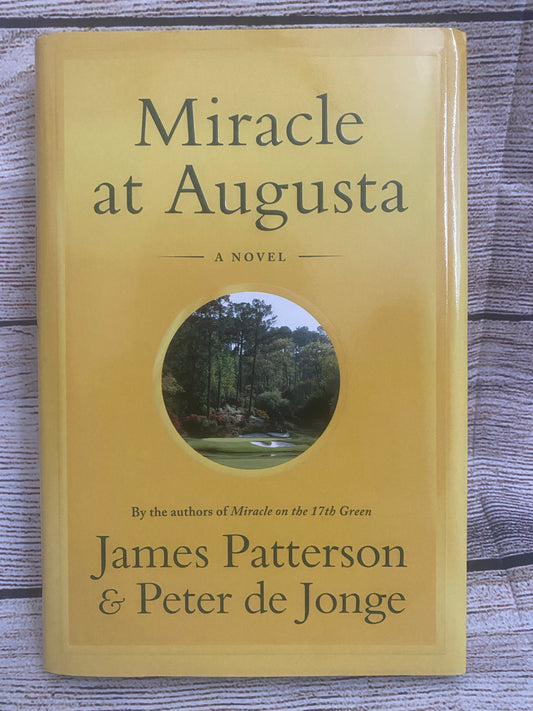 Miracle at Augusta - James Patterson and Peter de Jonge