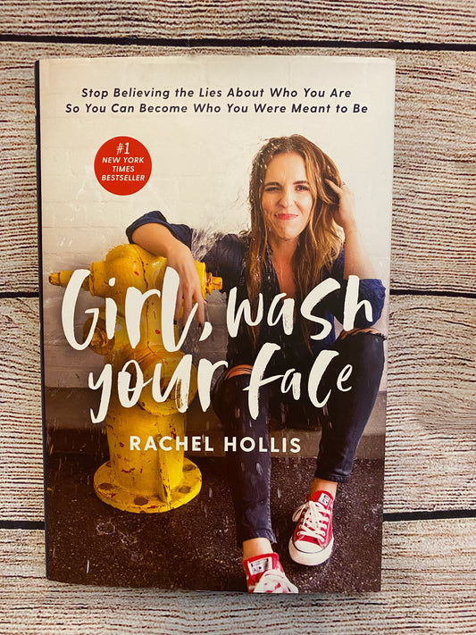 Girl, Wash Your Face - Rachel Hollis