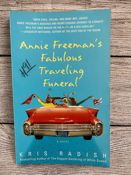 Annie Freeman's Fabulous Traveling Funeral - Kris Radish