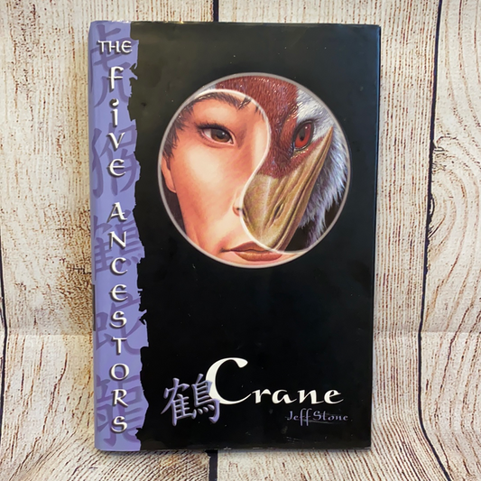 The Five Ancestors Series Book #4 Crane - Jeff Stone